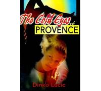 Dinko Lucic The Cold Eyes of Provence (Tascabile)