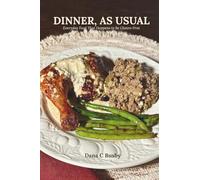 Dinner, As Usual: Everyday Food That Happens to Be Gluten-Free