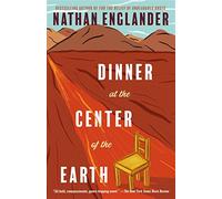 Dinner at the Center of the Earth - Englander Nathan