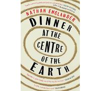 Dinner at the Centre of the Earth