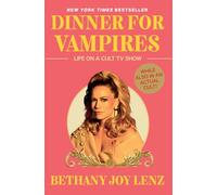 Dinner for Vampires : Life on a Cult TV Show (While also in an Actual Cult!)