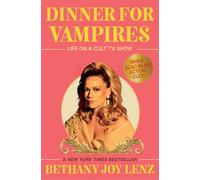 Dinner for Vampires: Life on a Cult TV Show: While Also in an Actual Cult!
