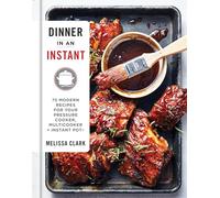 Melissa Clark Dinner in an Instant (Copertina rigida)