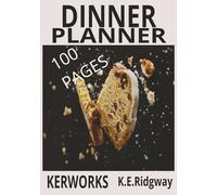 DINNER PLANNER: “Weekly Meal Planning Made Simple” “Organize Your Meals, Save Time, Eat Better” “A Complete Guide to Stress-Free Dinner Planning” ... “Your Easy System for Weekly Dinner Success”