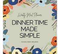 Dinner Time Made Simple