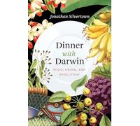 Dinner with Darwin: Food, Drink, and Evolution