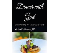 Dinner with God: Understanding The Language of Food