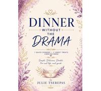 Dinner With Out The Drama