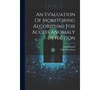 Dinning Anne Ed An Evaluation Of Monitoring Algorithms For Access An (Tascabile)