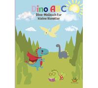 Dino ABC: Dino-Malbuch für kleine Künstler