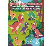 Dino ABC: Learn, Trace & Color: Trace upper- & lower-case A, B, C Bonus Dino to Color for Kids 3-6 Years Old