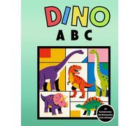 Dino ABC. Libro para colorear de dinosaurios de la A a la Z para niños, jóvenes y adultos.: Dino ABC. Libro para colorear de dinosaurios de la A a la Z con datos interesantes.