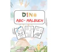 Dino ABC Malbuch: Buchstaben Lernen| Dino Buch| Dino Malbuch| Vorschule| Buchstaben schreiben lernen