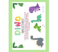 DINO ABECEDARIO: Aprende a Leer, Escribir y UNIR LOS PUNTOS las Letras con Dinosaurios Amigables - Incluye Páginas para Colorear y Juegos de Palabras