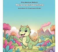 Dino Abenteuer Malbuch: Meine Urzeit-Geschichte: Für Erwachsene & Kinder: 36 Ausmalbilder (21.59x21.59cm) - Dein Dino-Abenteuer zum Ausmalen!