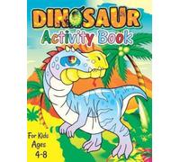 Dino Activity Publishing Dinosaur Activity Book for Kids Ages 4-8 (Tascabile)
