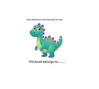 Dino Adventure Activity Book For Kids