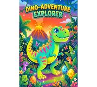 Dino Adventure Explorer Notebook: Exciting Dinosaur Journal for Boys | Drawing, Writing & Creative Fun | Ages 5-10