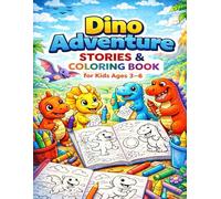 Dino Adventure Stories & Coloring Book: Educational Dinosaur Stories for Little Kids