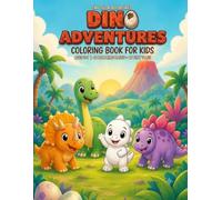 Dino Adventures: 40 Big & Easy Coloring Pages for Kids Ages 3-7