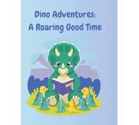 Dino Adventures: A Roaring Good Time