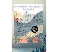 Dino Adventures: Coloring Book for Kids Ages 3-6