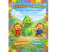 Dino and Friends: A Bilingual Adventure!