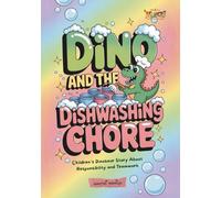 Dino and the Dishwashing Chore: A Fun Dinosaur Story About Responsibility and Teamwork
