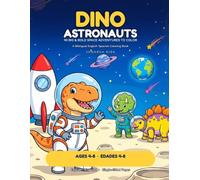 Dino Astronauts: 40 Big & Bold Space Adventures to Color - A Bilingual English-Spanish Coloring Book
