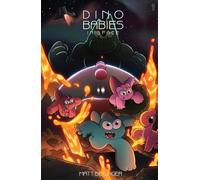 Dino Babies in Space: Volume 1