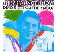 Dino Betti Van Der Noot They Cannot Know (CD) Album