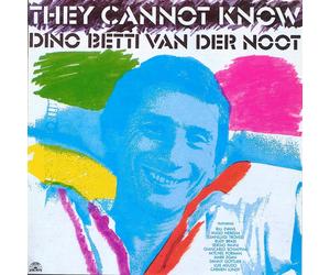 Dino Betti Van Der Noot They Cannot Know (CD) Album