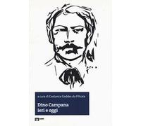 Dino Campana ieri e oggi