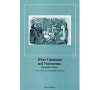 Dino Campana nel Novecento - [Officina Edizioni]