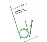 Dino Campana. Sotto il segno del mito - Ventura Emiliano