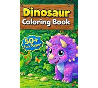 Dino Coloring Book: Unique Dinosaur Designs for Kids Ages 4-8: T-Rex, Triceratops, Stegosaurus & More Prehistoric Friends to Color!