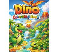 Dino Colouring Book: Roaring Fun with Cute Cartoon Dinosaurs for Kids to Color and Explore!