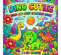 DINO CUTIES: BOLD AND EASY COLORING BOOK