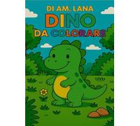 DINO DA COLORARE: Tante pagine dolci e divertenti da colorare con il piccolo Dino! Include pagine bianche per evitare che il colore trapassi sul disegno sottostante.