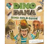J.J. Johnson, Colleen Russo Johnson, Christin Simms – Dino Dana: Dino Field Guide – Copertina rigida