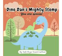 Dino Dan's Mighty Stomp : You are special: A feel-good story about a brave little dino who learns that being different is the best superpower of all!