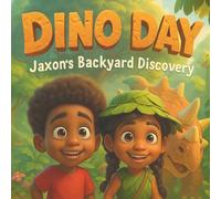 Dino Day: Jaxon's Backyard Discovery: 2