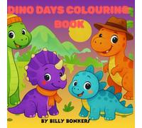 DINO DAYS COLOURING BOOK: DINO WORLD: A COLOURING JOURNEY
