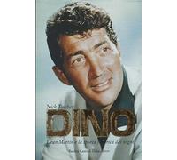 Dino. Dean Martin e la sporca fabbrica dei sogni