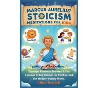 Dino Denzell Marcus Aurelius' Stoicism Meditations for Kids (Tascabile)