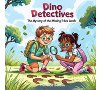 DINO DETECTIVES: The Mystery of the Missing T-Rex Lunch