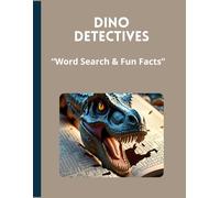 Dino Detectives: Word Search & Fun Facts