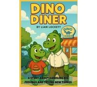 Dino Diner: A story about learning big feelings and trying new things