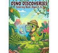 Dino Discoveries Coloring Book: Fun Prehistoric Explorer Adventures for Ages 3-5