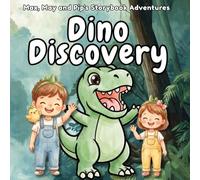 Dino Discovery: A Prehistoric Adventure with T-Rex, Triceratops, and Dinosaur Friends